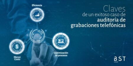 Exitoso caso de auditoría de grabaciones telefónicas